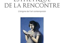 Esthétique de la rencontre : l'énigme de l'art contemporain.jpg