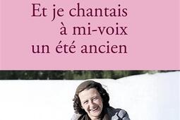 Et je chantais a mivoix un ete ancien  poeme_Stock_9782234093881.jpg
