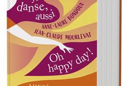 Et je danse aussi Oh happy day  lintegrale_Fleuve editions_9782265157170.jpg