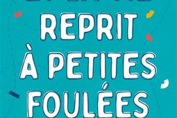 Et la vie reprit à petites foulées.jpg