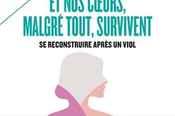 Et nos coeurs malgre tout survivent  se recons_Payot_9782228935036.jpg