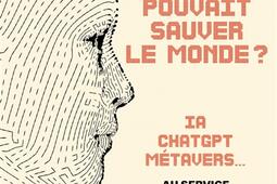 Et si la tech pouvait sauver le monde   IA ChatGPT metavers  au service du progres humain_Ed de lAube_9782815959223.jpg