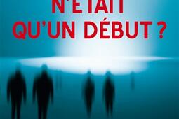 Et si la vie n'était qu'un début ?.jpg