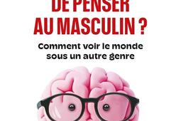 Et si on arretait de penser au masculin   comme_Le Robert_9782321021292.jpg