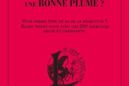 Etes-vous sûr d'avoir une bonne plume ?.jpg