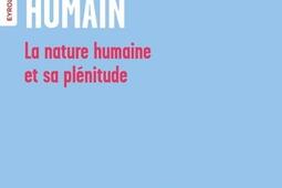 Etre humain  la nature humaine et sa plenitude_Eyrolles_9782416009747.jpg