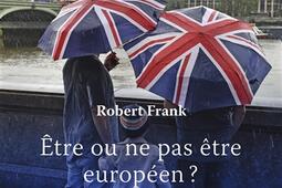 Etre ou ne pas etre europeen   les Britannique_Belin_9782410015416.jpg