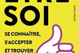 Etre soi  se connaitre saccepter et trouver sa_La Martiniere Jeunesse_9791040125662.jpg