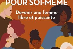 Etre une mère pour soi-même : devenir une femme libre et puissante.jpg