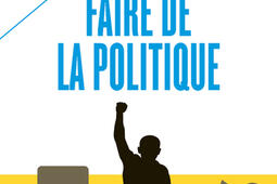 Faire de la politique_Payot_9782228936255.jpg