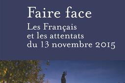 Faire face  les Francais et les attentats du 13 _Flammarion_9782080149916.jpg
