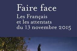 Faire face  les Francais et les attentats du 13 _Flammarion_9782080497741.jpg