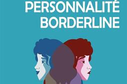 Faire face au trouble de la personnalité borderline.jpg