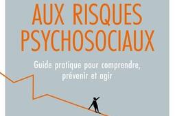 Faire face aux risques psychosociaux  guide prati_Eyrolles_9782416007194.jpg