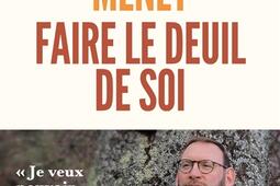 Faire le deuil de soi.jpg