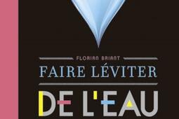 Faire leviter de leau et autres experiences eb_Belin_9782701175355.jpg