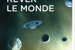 Faire rever le monde_Flammarion_9782080494412.jpg