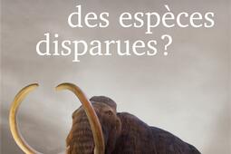Faire revivre des espèces disparues ?.jpg