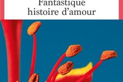 Fantastique histoire damour_Seuil_9782021538090.jpg