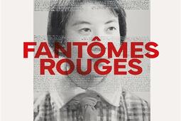 Fantomes rouges  Chine la memoire hantee de l_Stock_9782234095069.jpg