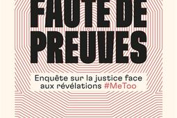 Faute de preuves  enquete sur la justice face au_Seuil_9782021483567.jpg