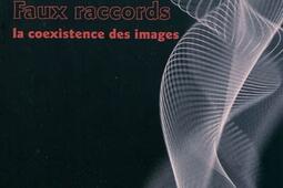 Faux raccords : la coexistence des images.jpg