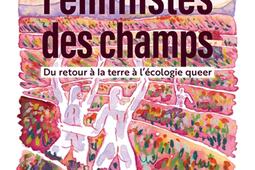 Feministes des champs  du retour a la terre a _PUF_9782130854258.jpg