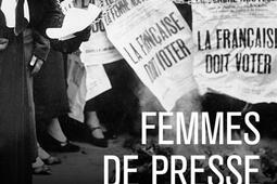 Femmes de presse femmes de lettres  de Delphine _CNRS Editions_9782271148315.jpg