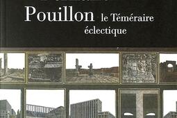 Fernand Pouillon, le téméraire éclectique.jpg