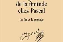 Figures de la finitude chez Pascal : la fin et le passage.jpg