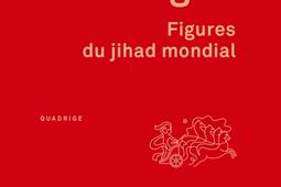 Figures du jihad mondial.jpg