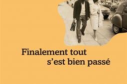 Finalement tout sest bien passe_Liana Levi_9791034912773.jpg