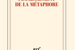 Flamboiement de la metaphore_Gallimard.jpg