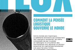 Flux : comment la pensée logistique gouverne le monde.jpg