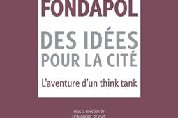 Fondapol  des idees pour la cite  laventure d_Cerf_9782204167925.jpg