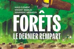Forets  le dernier rempart_Dargaud_9782205216080.jpg