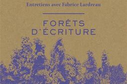 Forets decriture  entretiens avec Fabrice Lard_Arthaud_9782080442369.jpg