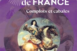 Fortune de France Vol 12 Complots et cabales_Le Livre de poche_9782253244875.jpg
