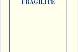 Fragilite_Minuit_9782707343550.jpg