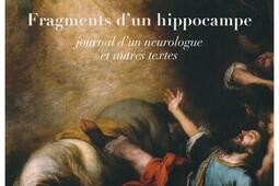 Fragments dun hippocampe  journal dun neurologu_Editions Cairn_9791070065198.jpg
