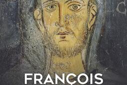 François d'Assise : un saint aux mille visages.jpg