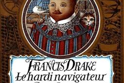 Francis Drake, le hardi navigateur.jpg