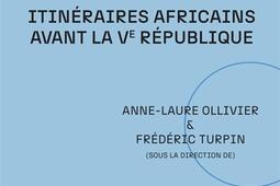 Francois Mitterrand itineraires africains avant_le Bord de leau_9782385190774.jpg