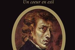 Frederic Chopin  un coeur en exil_le Bord de leau_9782385191412.jpg