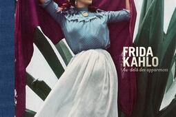 Frida Kahlo, au-delà des apparences.jpg