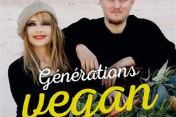 Générations vegan : le livre de tous les apprentis vegan.jpg