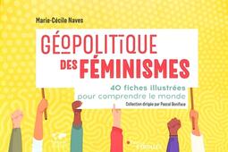 Géopolitique des féminismes : 40 fiches illustrées pour comprendre le monde.jpg