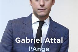 Gabriel Attal  lange exterminateur  biographie_Archipel_9782809850833.jpg