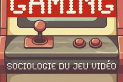 Gaming  sociologie du jeu video_Ed de lAube_Fondation JeanJaures_9782815959582.jpg