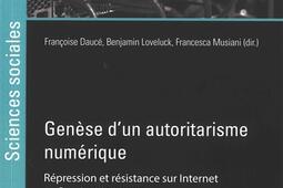 Genèse d'un autoritarisme numérique : répression et résistance sur Internet en Russie, 2012-2022.jpg
